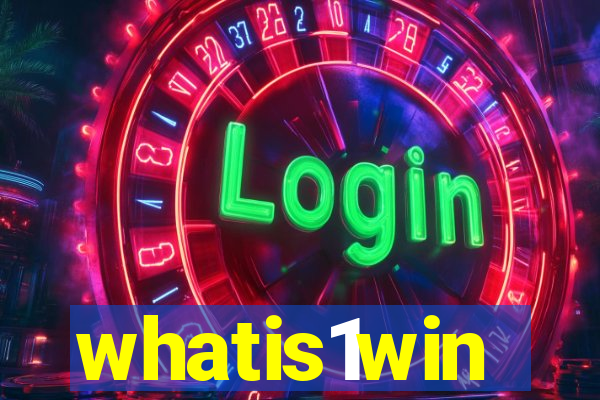 whatis1win