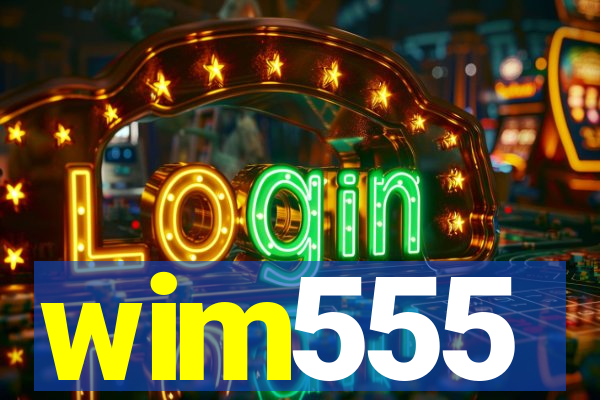 wim555