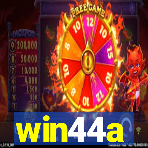 win44a