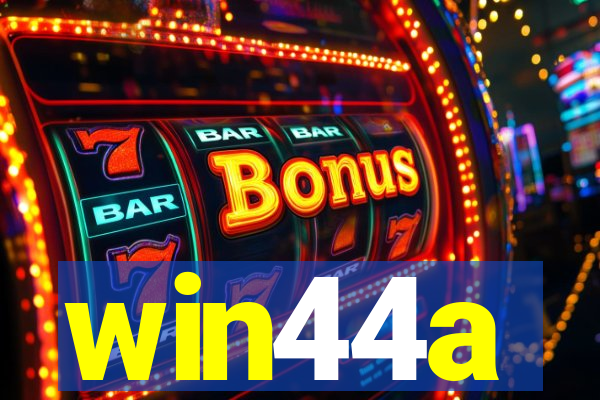 win44a