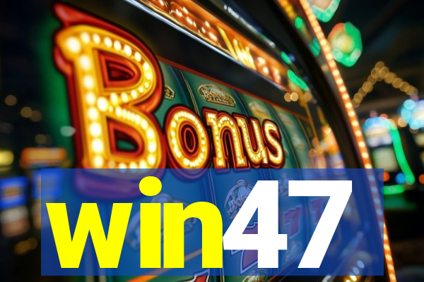 win47