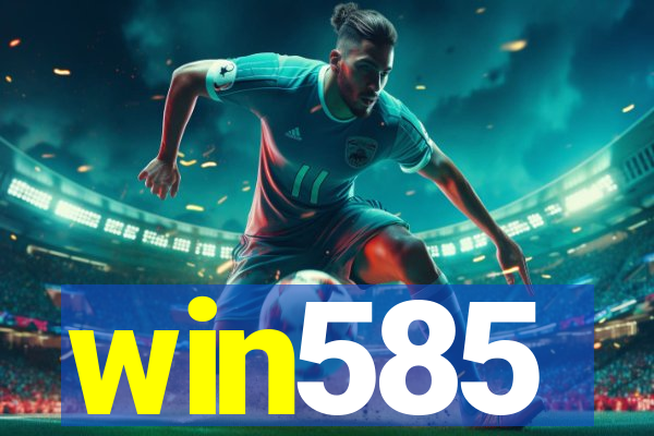 win585