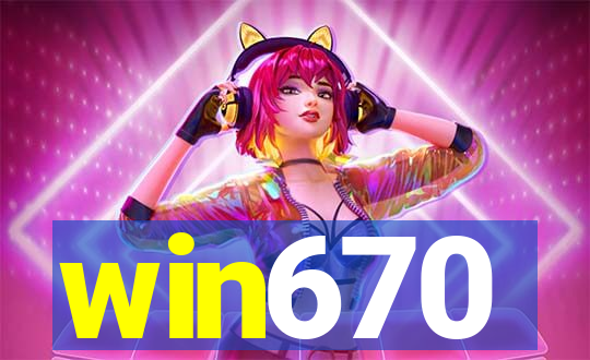 win670