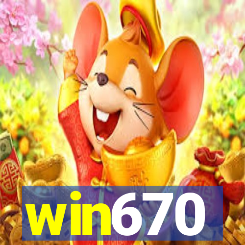 win670