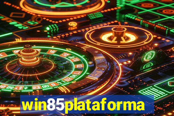 win85plataforma