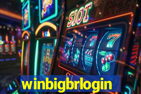 winbigbrlogin
