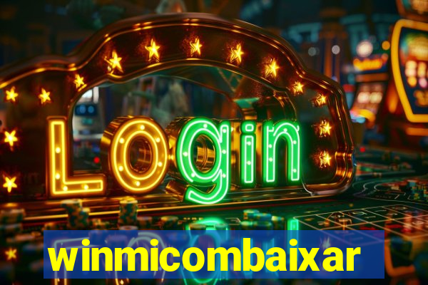 winmicombaixar