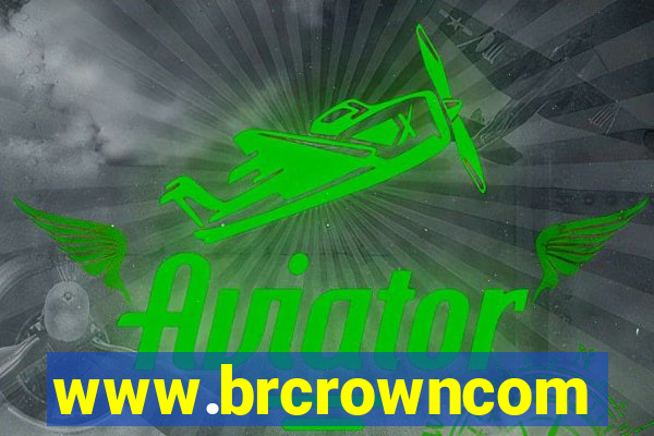 www.brcrowncom