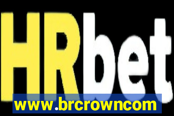 www.brcrowncom