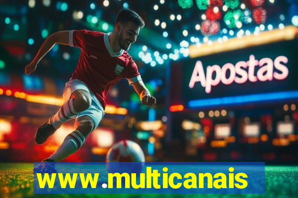 www.multicanais