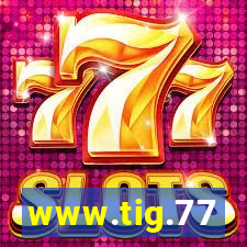 www.tig.77
