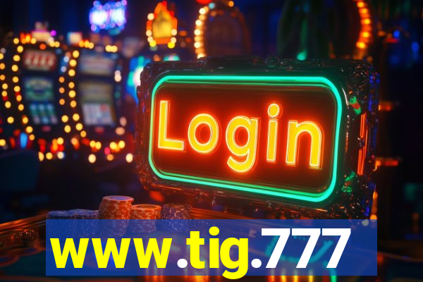 www.tig.777