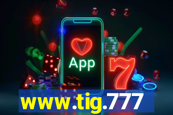 www.tig.777