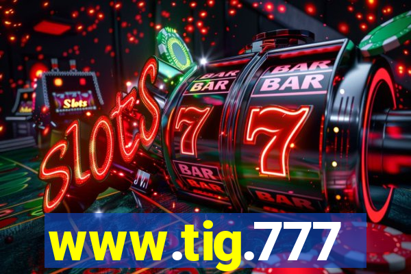 www.tig.777