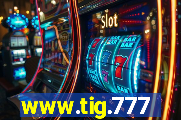 www.tig.777