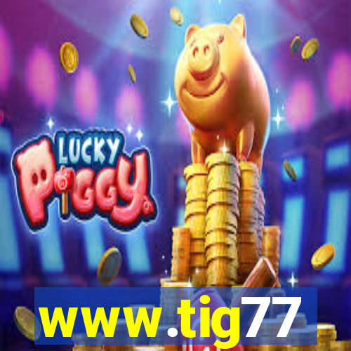 www.tig77