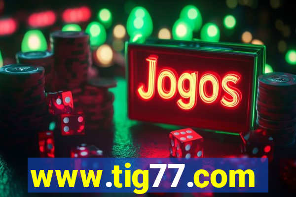 www.tig77.com