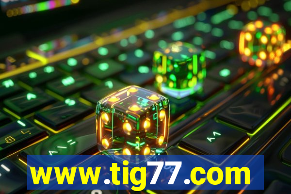 www.tig77.com