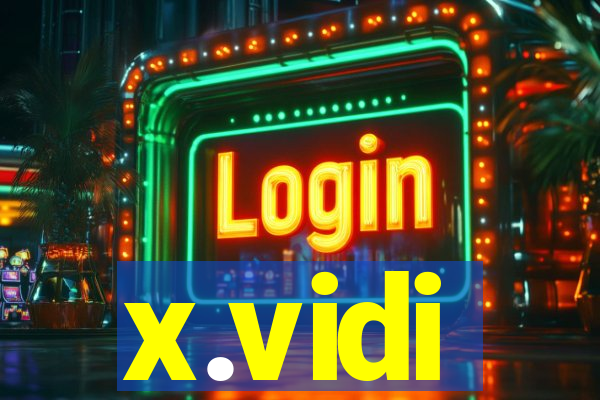 x.vidi