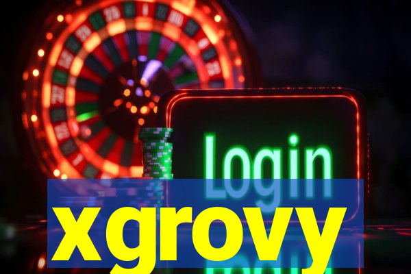 xgrovy