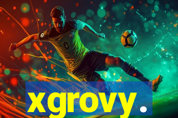 xgrovy.