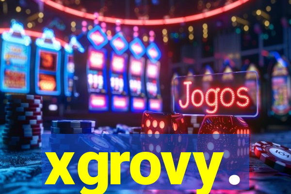 xgrovy.