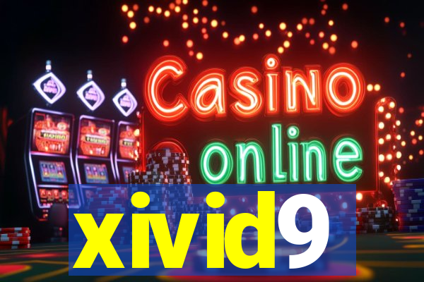 xivid9