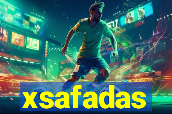 xsafadas