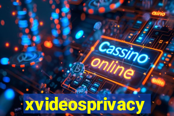 xvideosprivacy