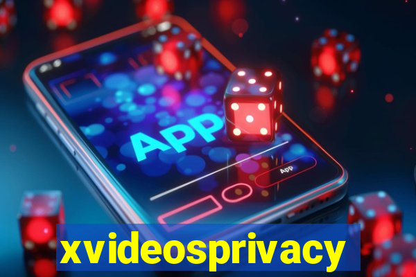 xvideosprivacy