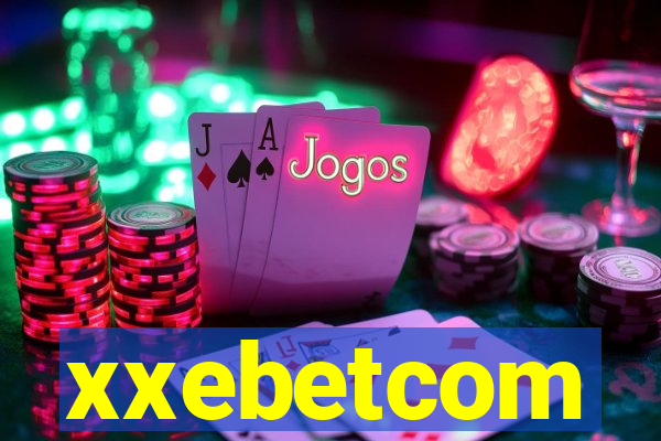 xxebetcom