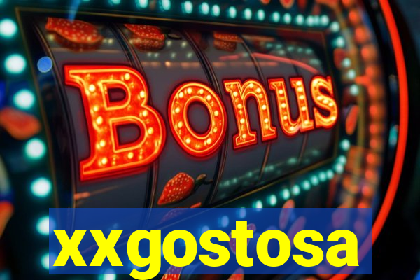 xxgostosa