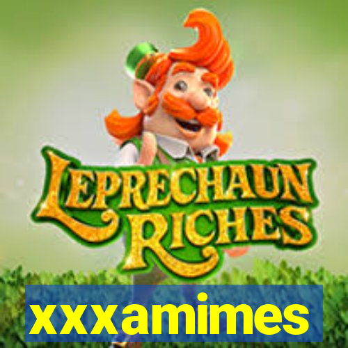 xxxamimes