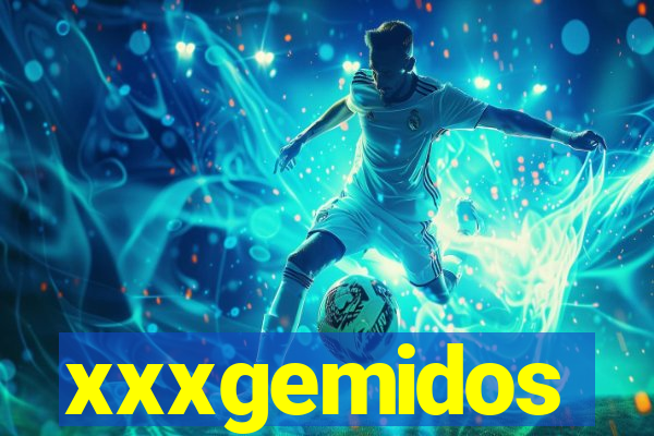 xxxgemidos