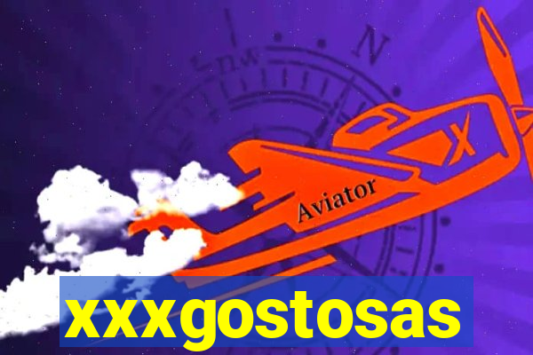 xxxgostosas