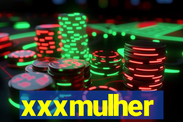 xxxmulher