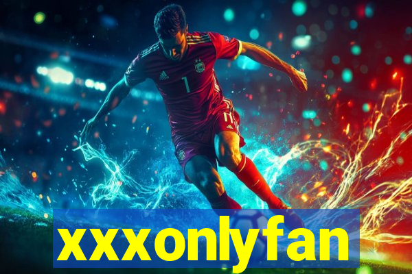 xxxonlyfan