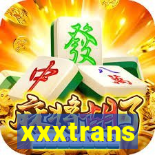 xxxtrans