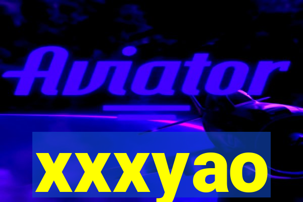 xxxyao