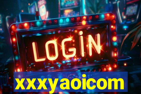 xxxyaoicom