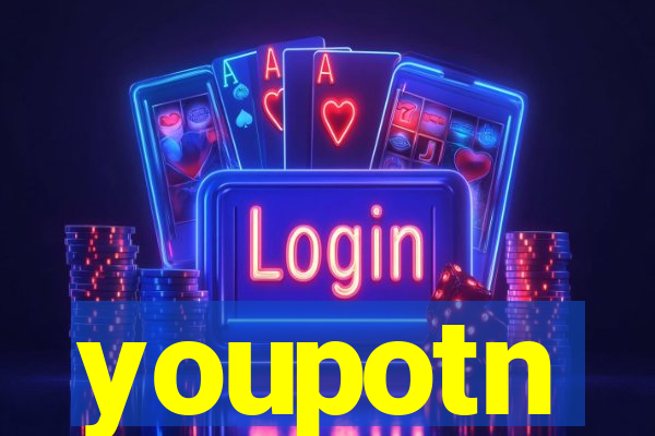 youpotn