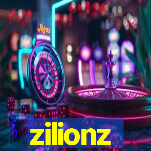 zilionz