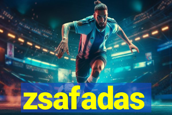 zsafadas