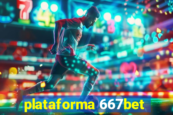 plataforma 667bet