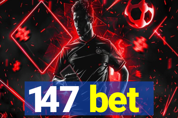 147 bet