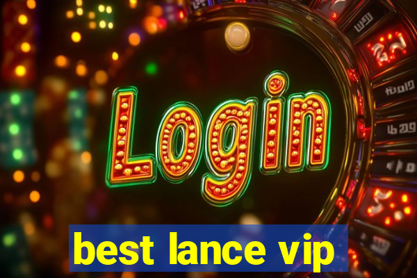 best lance vip