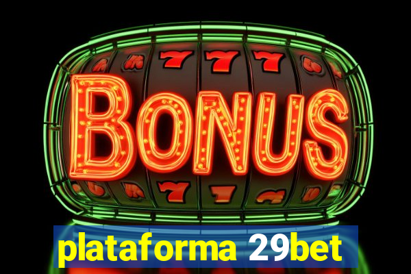 plataforma 29bet