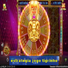 estrategia jogo tigrinho