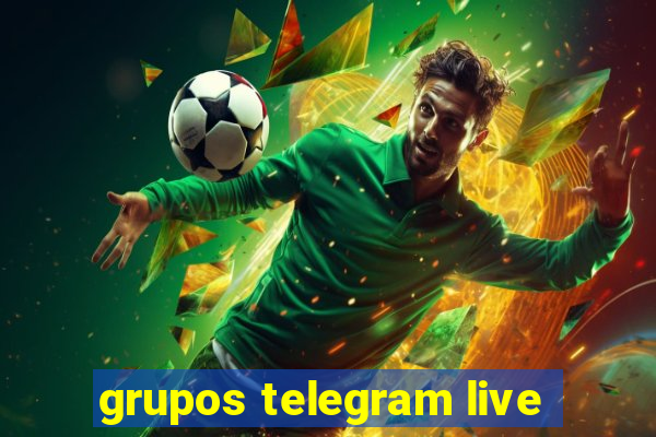 grupos telegram live
