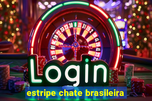 estripe chate brasileira